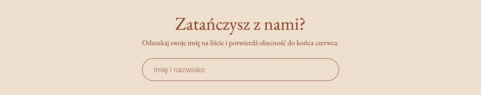 Sekcja potwierdzania obecności w stylu Słonecznik: nagłówek „Zatańczysz z nami?”, prośba o odszukanie swojego imienia na liście i pole na imię i nazwisko