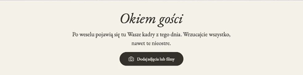 Sekcja „Okiem gości” na stronie ślubnej: krótki tekst zachęcający gości do wrzucania zdjęć i przycisk „Dodaj zdjęcia lub filmy”